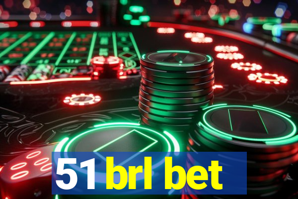 51 brl bet