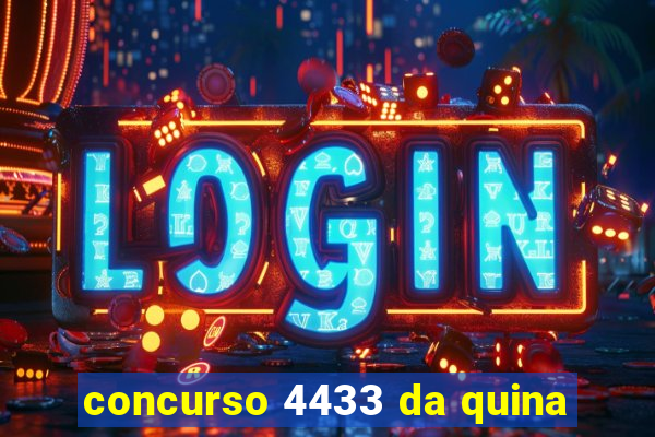 concurso 4433 da quina