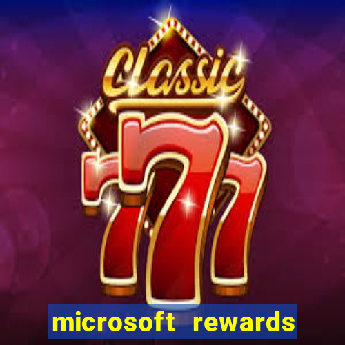 microsoft rewards ganhe recompensas