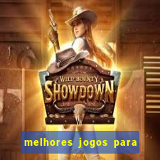 melhores jogos para android de todos os tempos