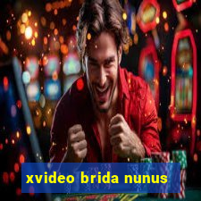 xvideo brida nunus