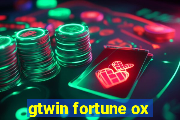 gtwin fortune ox