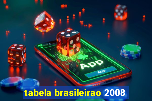 tabela brasileirao 2008