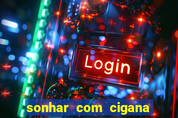 sonhar com cigana lendo cartas