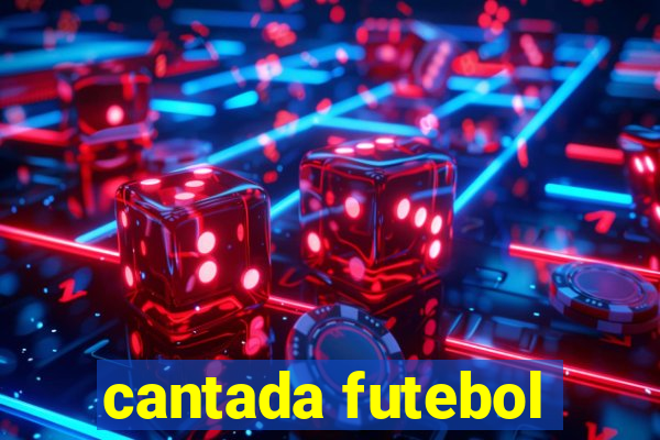 cantada futebol