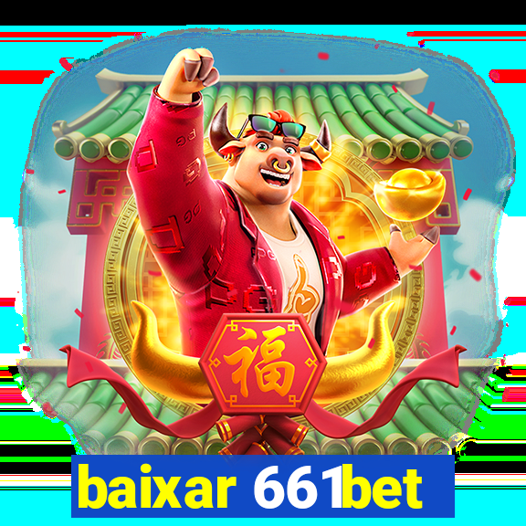 baixar 661bet