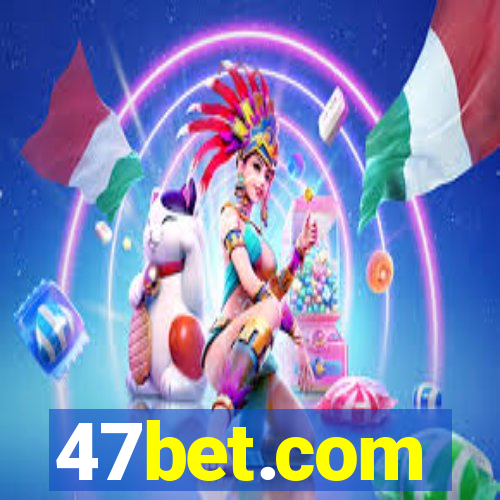 47bet.com