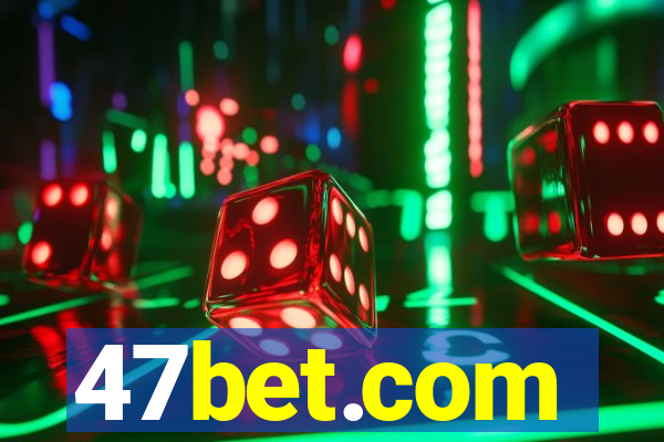 47bet.com