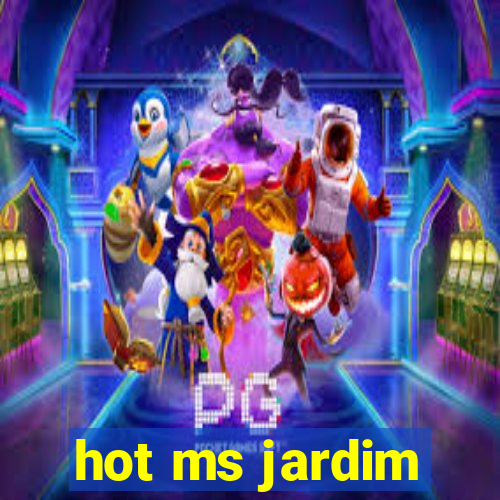 hot ms jardim