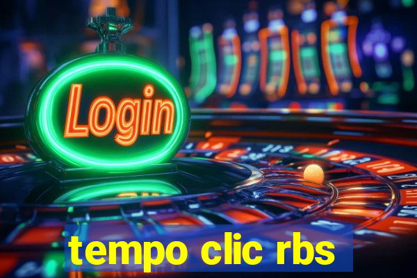 tempo clic rbs