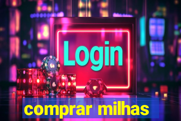 comprar milhas