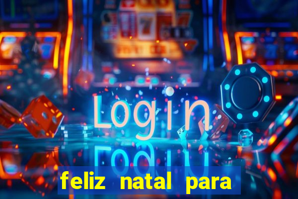 feliz natal para imprimir e recortar