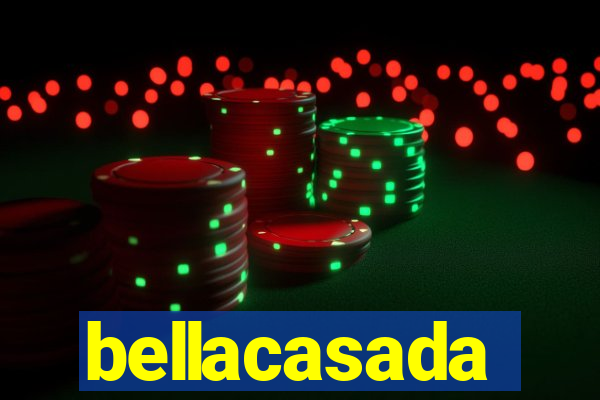 bellacasada