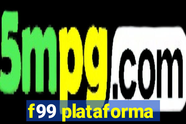 f99 plataforma