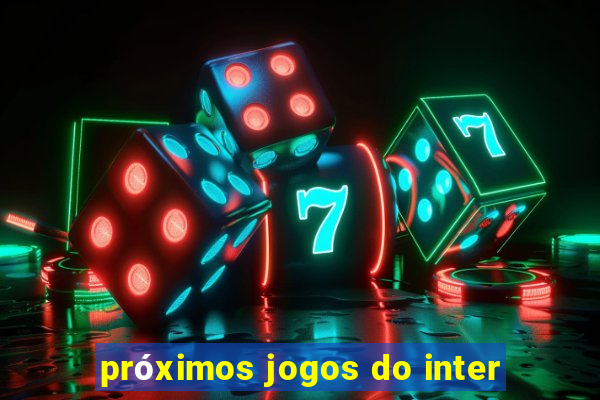 próximos jogos do inter