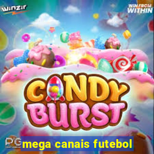 mega canais futebol