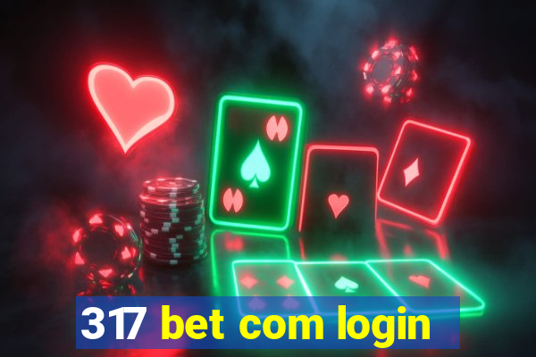 317 bet com login