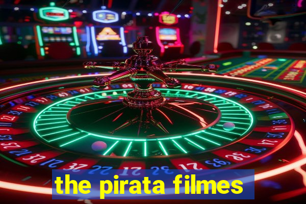 the pirata filmes