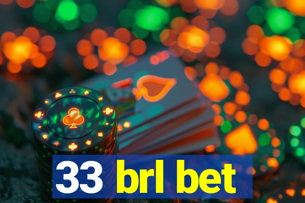 33 brl bet