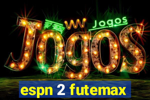 espn 2 futemax