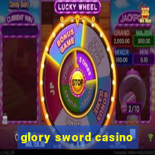 glory sword casino