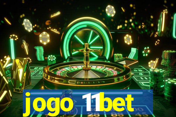 jogo 11bet