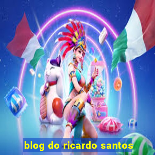 blog do ricardo santos