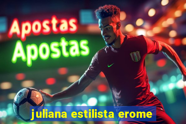 juliana estilista erome