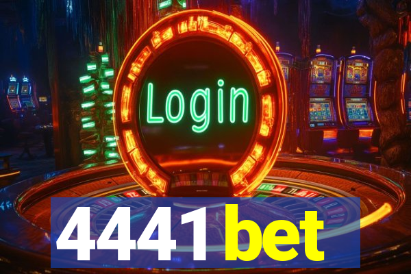 4441 bet