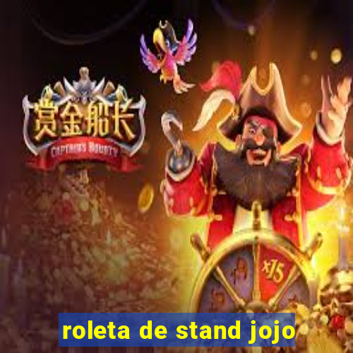 roleta de stand jojo