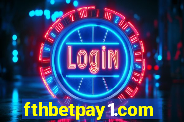 fthbetpay1.com