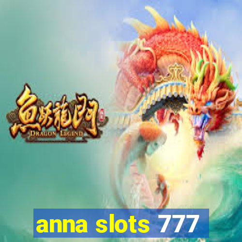 anna slots 777