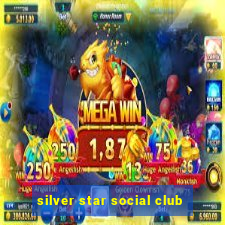 silver star social club