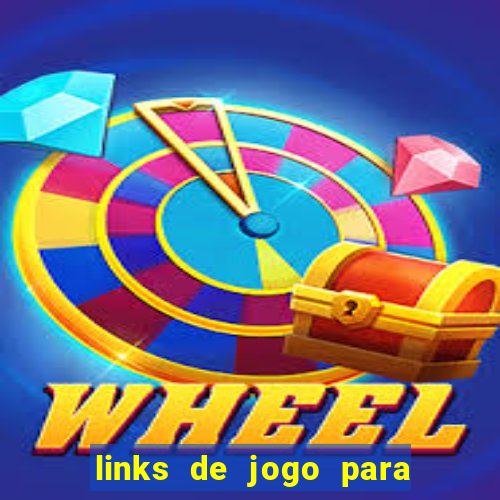 links de jogo para ganhar dinheiro