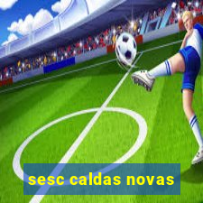 sesc caldas novas