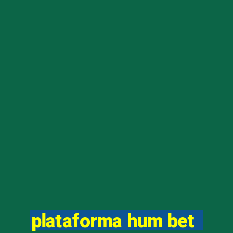 plataforma hum bet