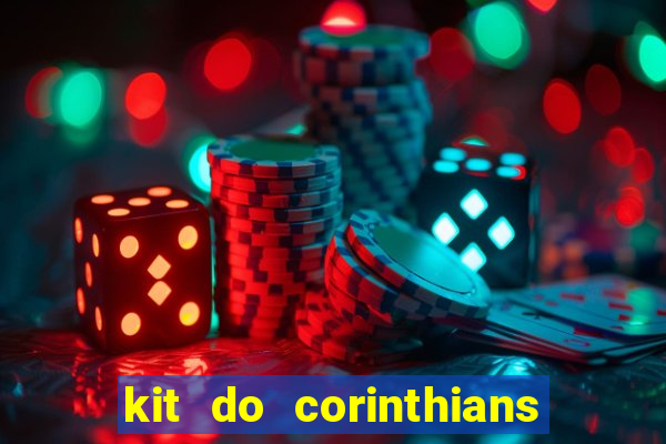 kit do corinthians dls 2019