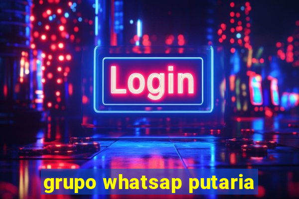 grupo whatsap putaria