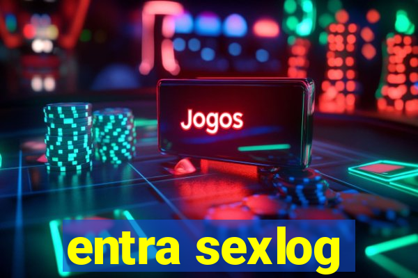 entra sexlog