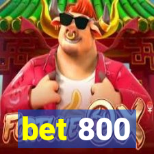 bet 800