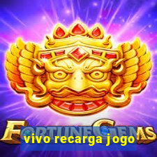 vivo recarga jogo