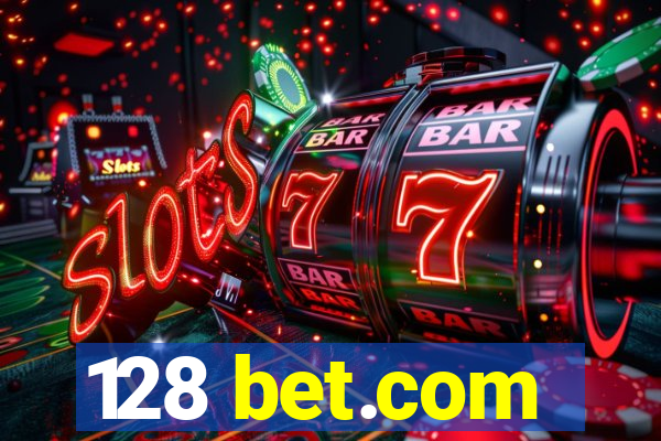 128 bet.com