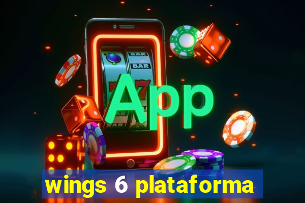 wings 6 plataforma