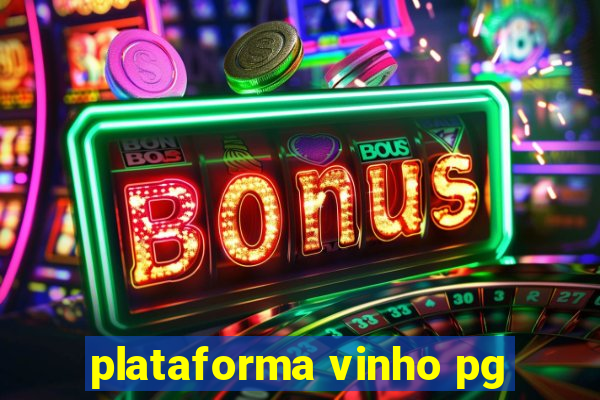 plataforma vinho pg