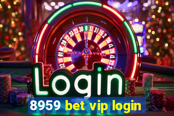 8959 bet vip login