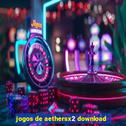 jogos de aethersx2 download