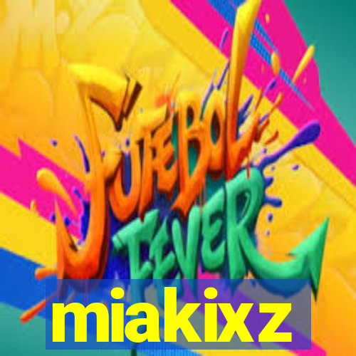 miakixz