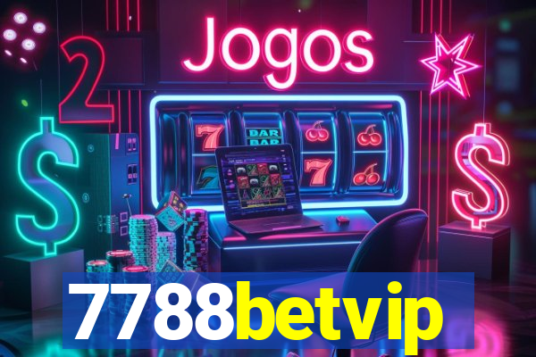 7788betvip