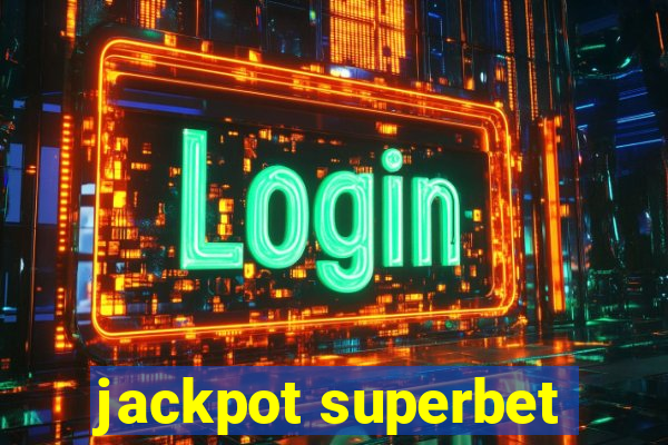 jackpot superbet