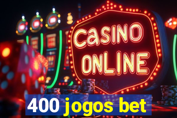 400 jogos bet